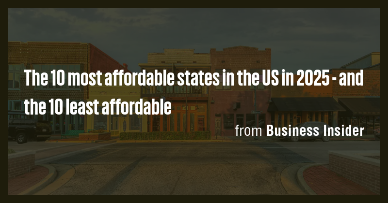 The 10 most affordable states in the US in 2025 - and the 10 least ...