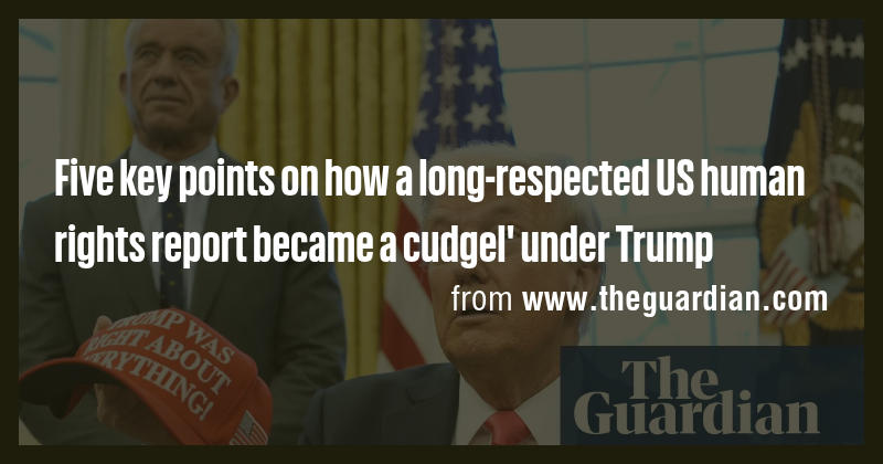 Five key points on how a long-respected US human rights report became a ...