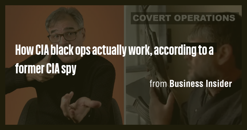 How CIA black ops actually work, according to a former CIA spy - Briefly