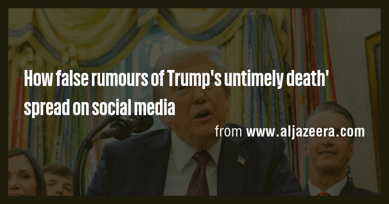 How false rumours of Trump's untimely death' spread on social media ...