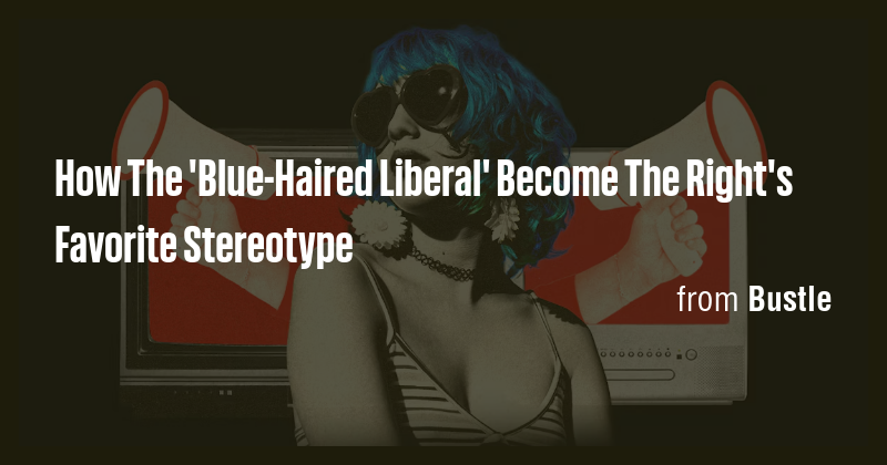 How The 'Blue-Haired Liberal' Become The Right's Favorite Stereotype ...
