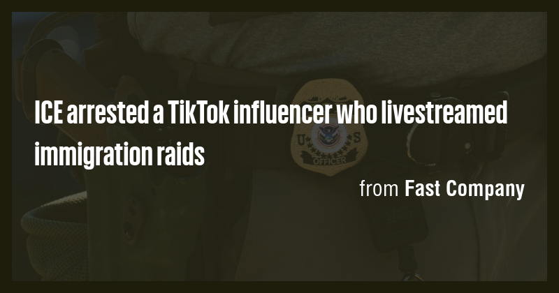 ICE arrested a TikTok influencer who livestreamed immigration raids ...