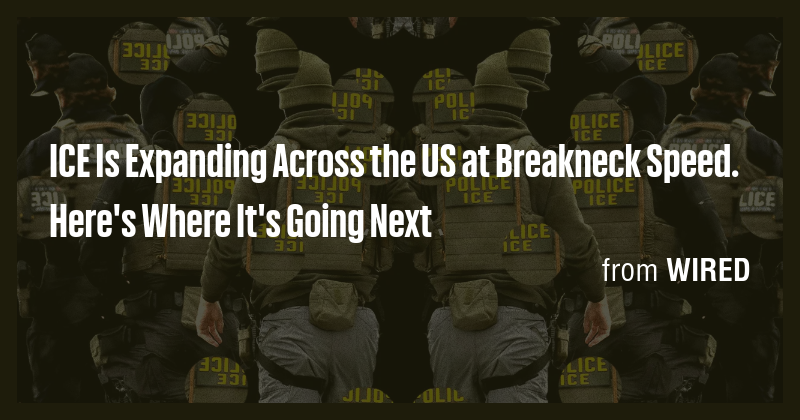 ICE Is Expanding Across the US at Breakneck Speed. Here's Where It's ...