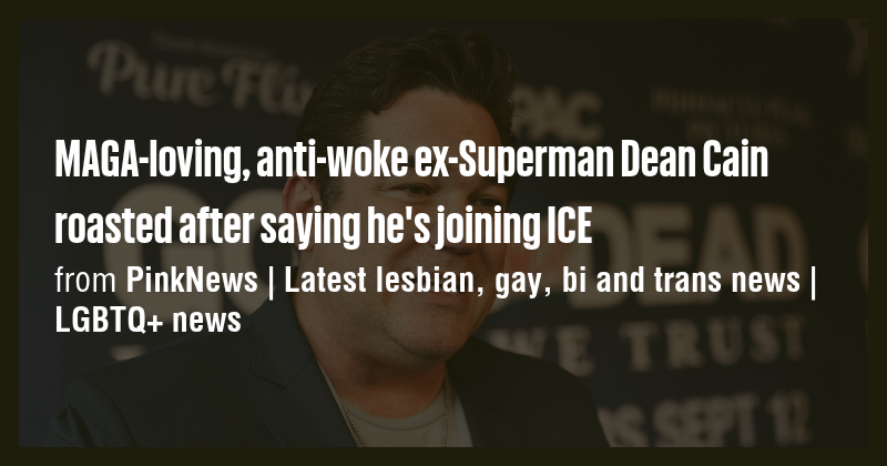 MAGA-loving, anti-woke ex-Superman Dean Cain roasted after saying he's ...