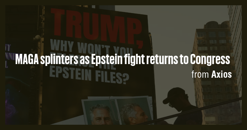 MAGA splinters as Epstein fight returns to Congress - Briefly
