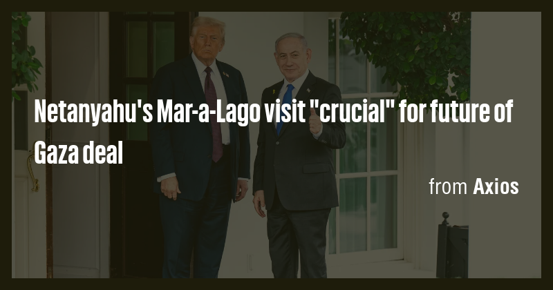 Netanyahu's Mar-a-Lago visit 