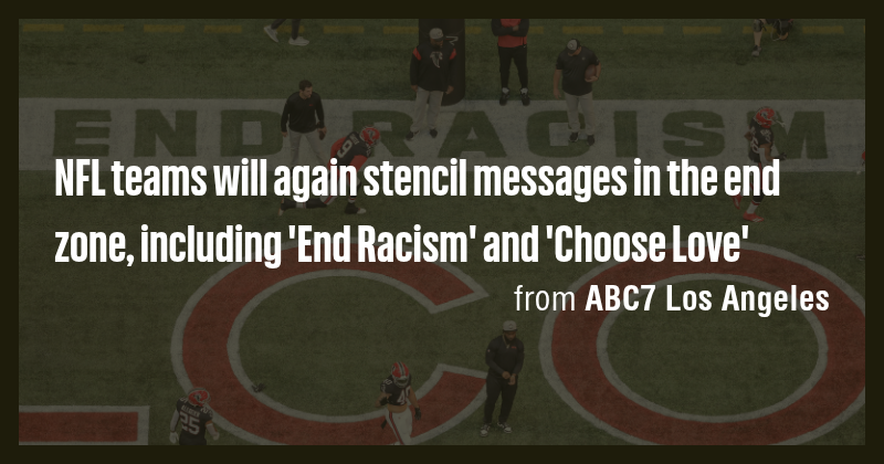NFL teams will again stencil messages in the end zone, including 'End ...