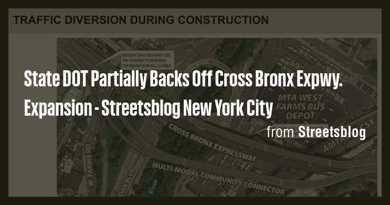 State DOT Partially Backs Off Cross Bronx Expwy. Expansion ...