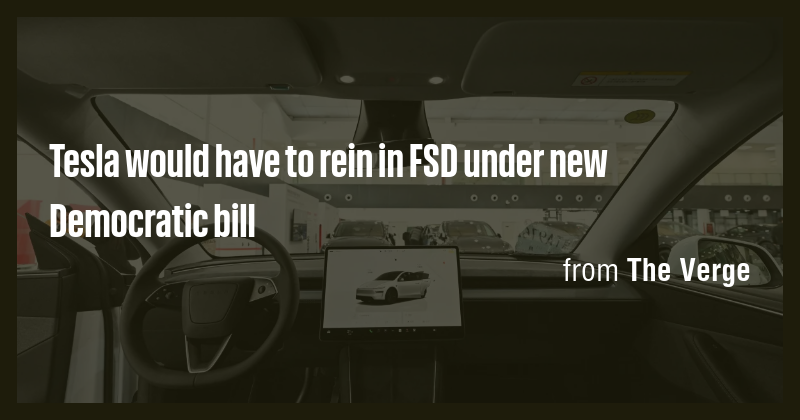 Tesla would have to rein in FSD under new Democratic bill - Briefly