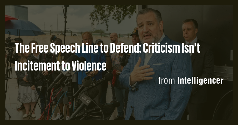 The Free Speech Line to Defend: Criticism Isn't Incitement to Violence ...