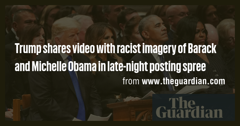 Trump shares video with racist imagery of Barack and Michelle Obama in ...