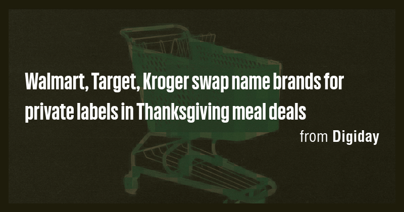 Walmart, Target, Kroger swap name brands for private labels in ...