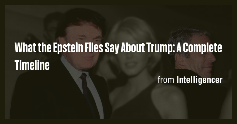 What the Epstein Files Say About Trump: A Complete Timeline - Briefly