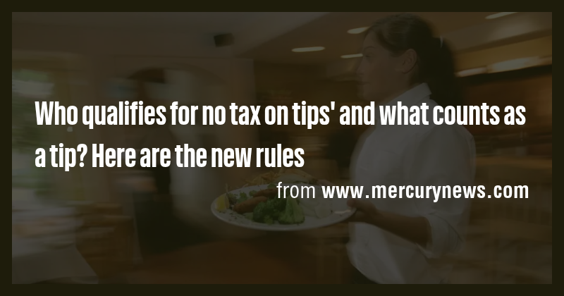 Who qualifies for no tax on tips' and what counts as a tip? Here are ...