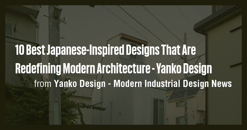 10 Best Japanese-Inspired Designs That Are Redefining Modern ...