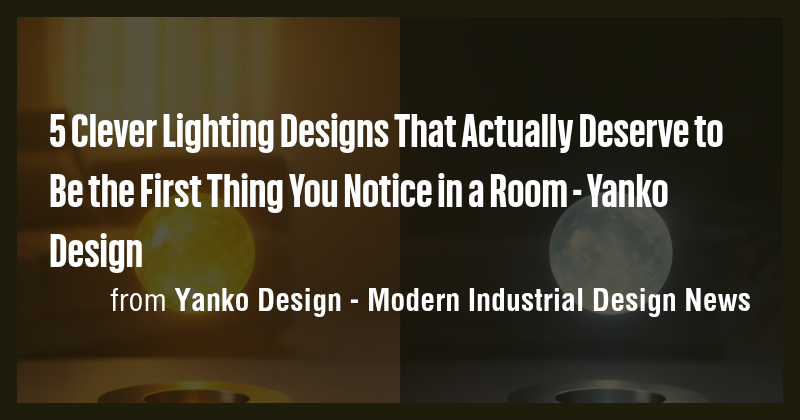 5 Clever Lighting Designs That Actually Deserve to Be the First Thing ...