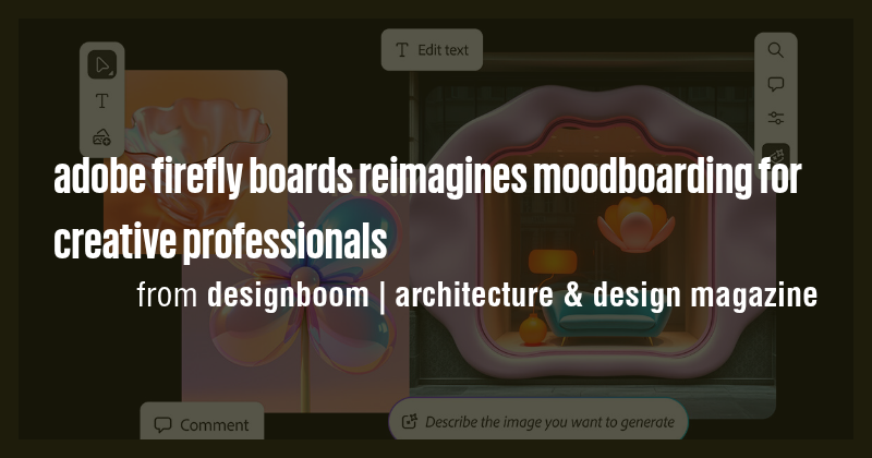 adobe firefly boards reimagines moodboarding for creative professionals ...