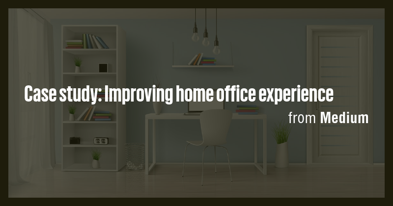 Case study: Improving home office experience - Briefly