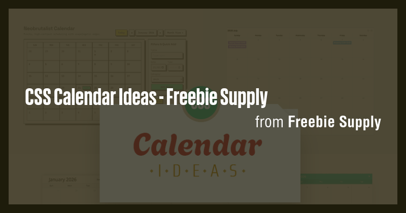 CSS Calendar Ideas - Freebie Supply - Briefly