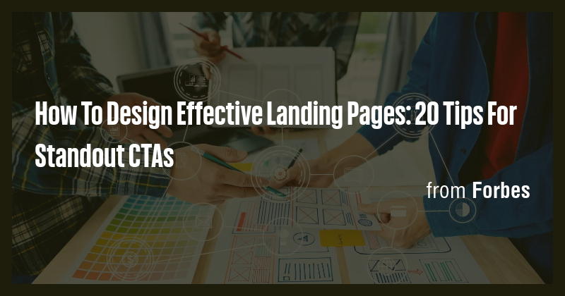 How To Design Effective Landing Pages: 20 Tips For Standout CTAs - Briefly