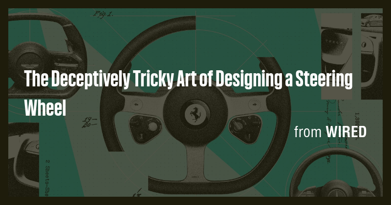 The Deceptively Tricky Art of Designing a Steering Wheel - Briefly