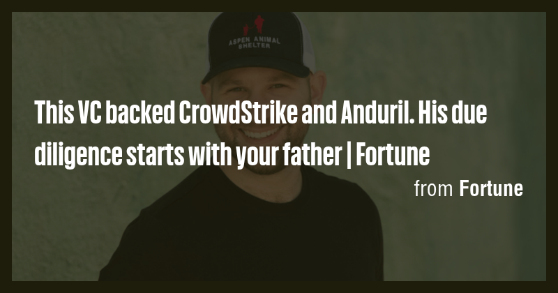 This VC backed CrowdStrike and Anduril. His due diligence starts with ...