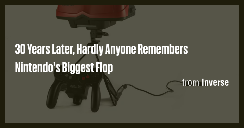 30 Years Later, Hardly Anyone Remembers Nintendo's Biggest Flop - Briefly