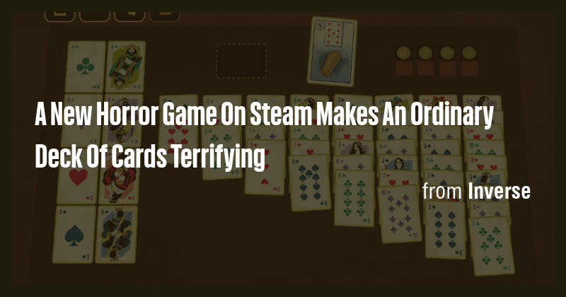 A New Horror Game On Steam Makes An Ordinary Deck Of Cards Terrifying ...