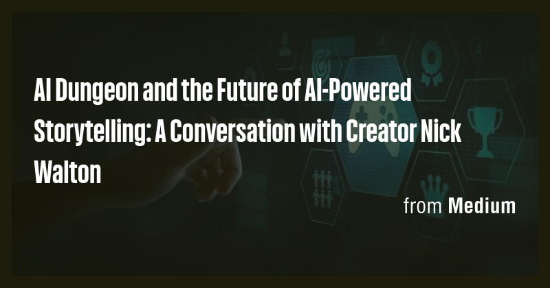 AI Dungeon and the Future of AI-Powered Storytelling: A Conversation ...