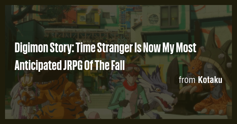 Digimon Story: Time Stranger Is Now My Most Anticipated JRPG Of The ...