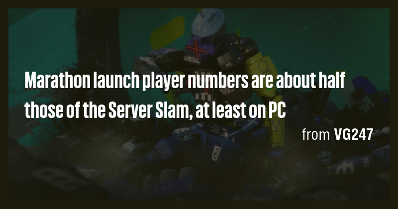Marathon launch player numbers are about half those of the Server Slam ...