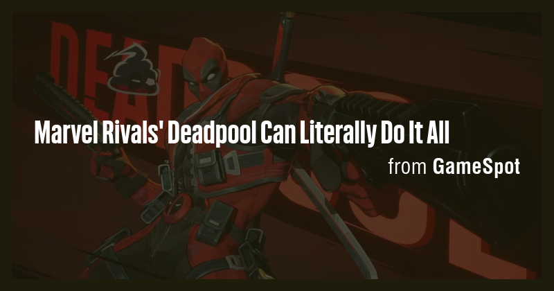 Marvel Rivals' Deadpool Can Literally Do It All - Briefly