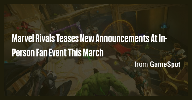 Marvel Rivals Teases New Announcements At In-Person Fan Event This ...