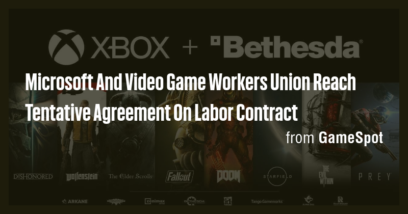 Microsoft And Video Game Workers Union Reach Tentative Agreement On ...