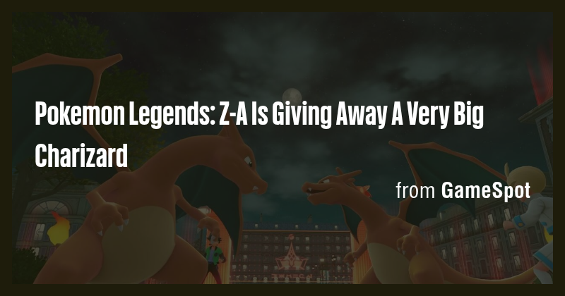 Pokemon Legends: Z-A Is Giving Away A Very Big Charizard - Briefly