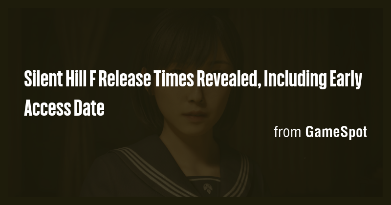 Silent Hill F Release Times Revealed, Including Early Access Date - Briefly