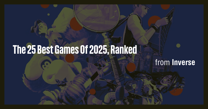 The 25 Best Games Of 2025, Ranked - Briefly