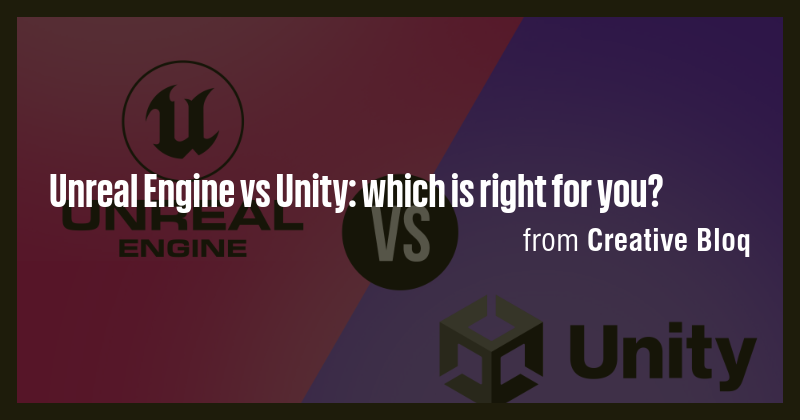 Unreal Engine vs Unity: which is right for you? - Briefly