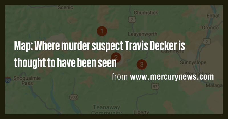 Map: Where murder suspect Travis Decker is thought to have been seen ...