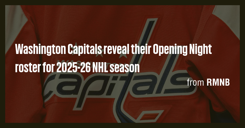 Washington Capitals reveal their Opening Night roster for 2025-26 NHL ...