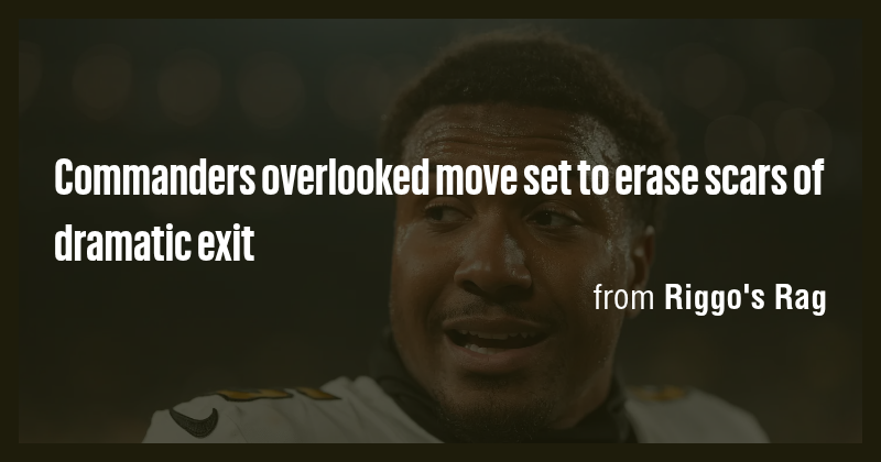 Commanders overlooked move set to erase scars of dramatic exit - Briefly