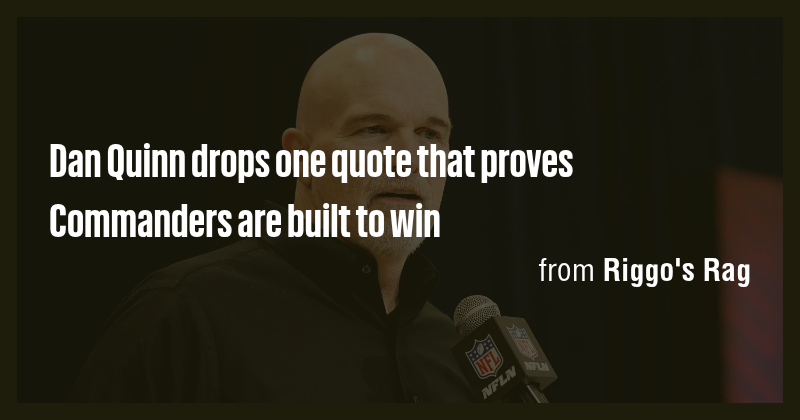 Dan Quinn drops one quote that proves Commanders are built to win - Briefly