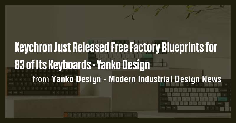 Keychron Just Released Free Factory Blueprints for 83 of Its Keyboards ...