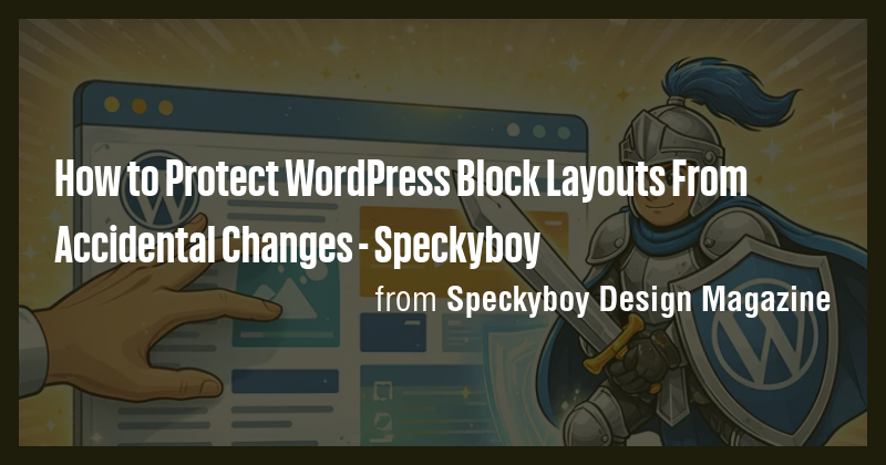 How to Protect WordPress Block Layouts From Accidental Changes ...