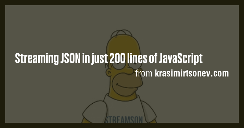Streaming JSON in just 200 lines of JavaScript - Briefly