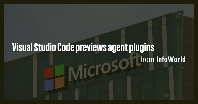 Visual Studio Code previews agent plugins - Briefly