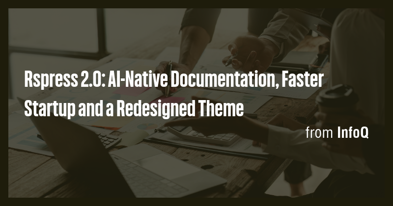 Rspress 2.0: AI-Native Documentation, Faster Startup and a Redesigned ...