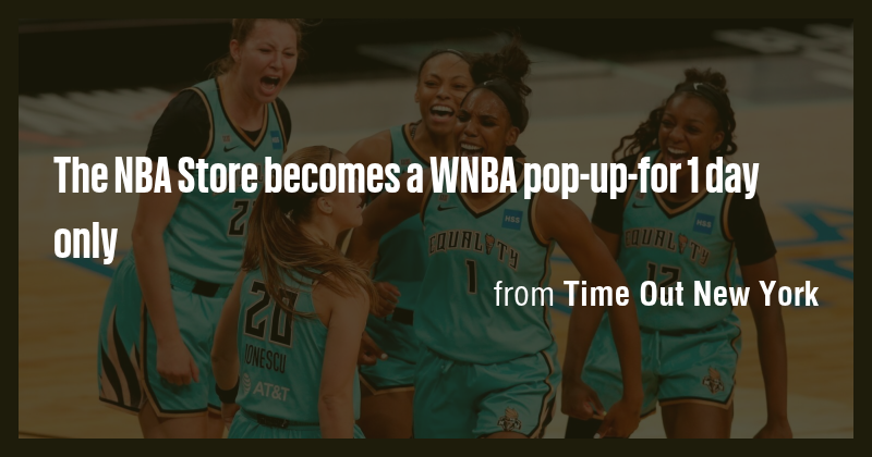 The NBA Store becomes a WNBA pop-up-for 1 day only - Briefly