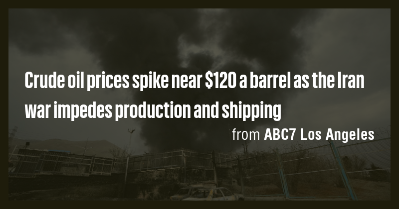 Crude oil prices spike near $120 a barrel as the Iran war impedes ...