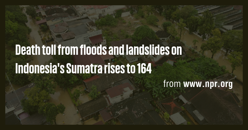 Death toll from floods and landslides on Indonesia's Sumatra rises to ...